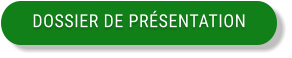 DOSSIER DE PRÉSENTATION